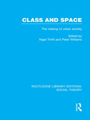 cover image of Class and Space (RLE Social Theory)